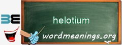 WordMeaning blackboard for helotium